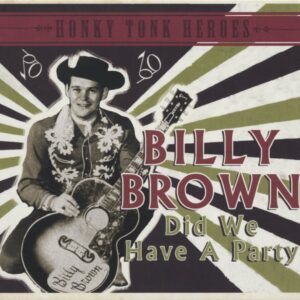 Billy Brown - Did We Have A Party - Honky Tonk Heroes