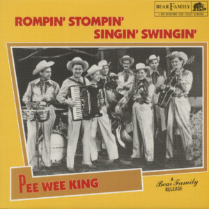 Pee Wee King - Rompin' Stompin' Singin' Swingin' (Vinyl)