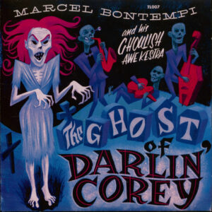 Marcel Bontempi - The Ghost Of Darlin' Corey - Drunkard's Blues (7inch