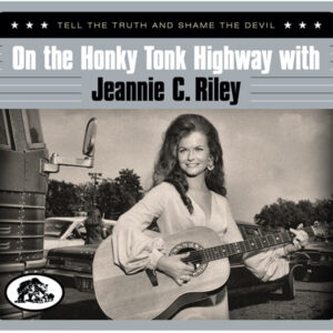 Jeannie C. Riley - On The Honky Tonk Highway With Jeannie C. Riley (CD)