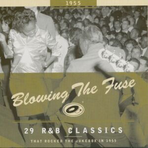 Various - Blowing The Fuse - 1955 - 29 R&B Classics That Rocked The Jukebox (CD)