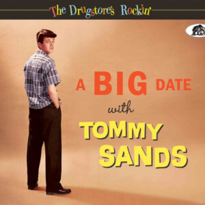 Tommy Sands - The Drugstore's Rockin' - A Big Date With Tommy Sands (CD)