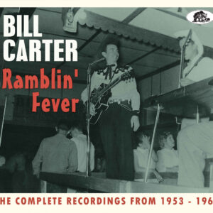 Bill Carter - Ramblin' Fever - The Complete Recordings 1953-61 (2-CD)