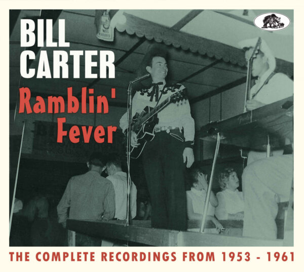 Bill Carter - Ramblin' Fever - The Complete Recordings 1953-61 (2-CD)