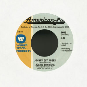 Joanie Sommers / Sonny & Sher - Johnny Get Angry - Baby Don't Go (7inch