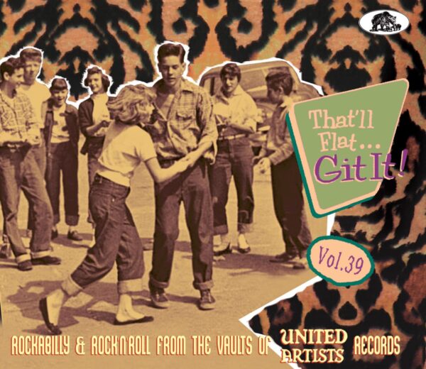 Various - That'll Flat Git It - Vol.39 - Rockabilly & Rock 'n' Roll From The Vaults Of United Artists Records (CD)