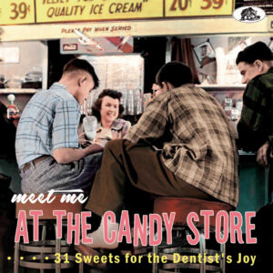 Various Artists - Meet Me At The Candy Store - 31 Sweets for the Dentist's Joy (CD)