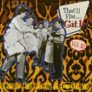 Various - That'll Flat Git It! - Vol.10 - Rockabilly From The Vaults Of Chess Records (CD)