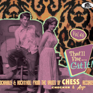 Various - That'll Flat Git It - Vol.46 - Rockabilly & Rock 'n' Roll From The Vaults Of Chess Records (CD)