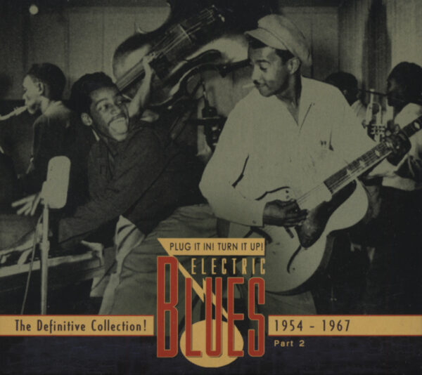 Various - Electric Blues - Plug It In! Turn It Up! - Vol.2 Electric Blues 1954 - 1967 (3-CD)