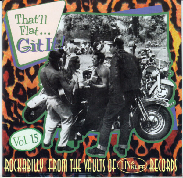 Various - That'll Flat Git It! - Vol.15 - Rockabilly From The Vaults Of Lin & Kliff Records (CD)