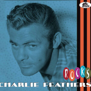 Charlie Feathers - Charlie Feathers - Rocks (CD)