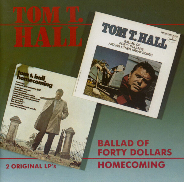 Tom T. Hall - Ballad Of Forty Dollars - Homecoming (CD)