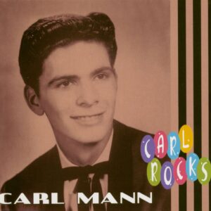 Carl Mann - Carl Mann - Carl Rocks