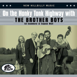 The Brother Boys - On The Honky Tonk Highway With The Brother Boys (2-CD)