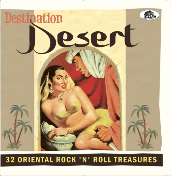 Various Artists - Destination Desert - 32 Oriental Rock 'n' Roll Treasures (CD)