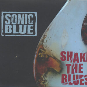 Sonic Blue - Shake The Blues (CD)