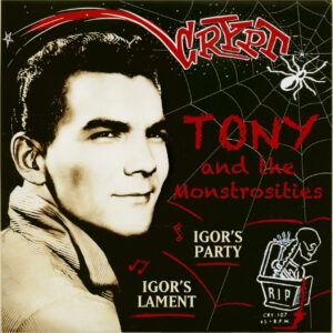 Tony And The Monstrosities - Igor's Party - Igor's Lament (7inch