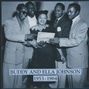 Buddy & Ella Johnson - 1953-1964 (4-CD Deluxe Box Set)