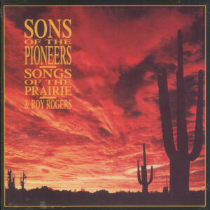 The Sons Of The Pioneers - Songs Of The Prairie