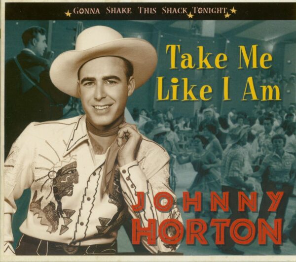 Johnny Horton - Take Me Like I Am - Gonna Shake This Shack Tonight