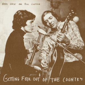 Hedy West & Bill Clifton - Hedy West & Bill Clifton - Getting Folk Out Of The Country (LP)