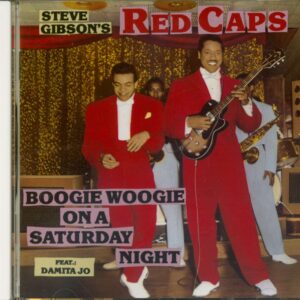 Steve Gibson's Red Caps - Boogie Woogie On A Saturday Night feat. Damita Jo (CD)