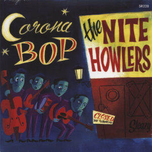 The Nite Howlers - Corona Bop - Lucky Little Old Me (7inch