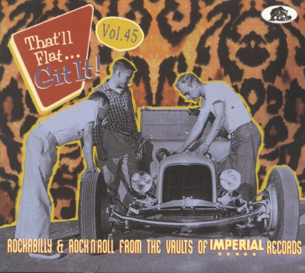 Various - That'll Flat Git It - Vol.45 - That'll Flat Git It! Rockabilly & Rock 'n' Roll From The Vaults Of Imperial Records (CD)