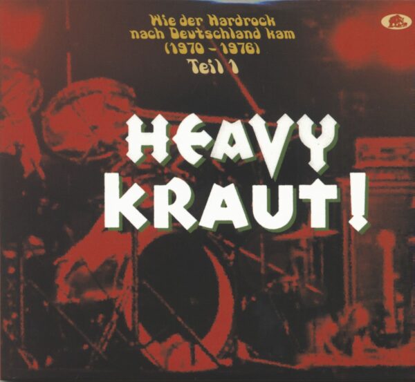 Various - Heavy Kraut! - Teil 1 - HEAVY KRAUT! -Wie der Hardrock nach Deutschland kam 1970 - 1976 (2-CD)