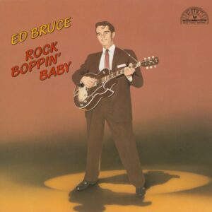 Ed Bruce - Rock Boppin' Baby (LP)