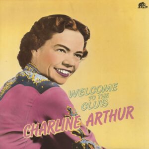 Charline Arthur - Welcome To The Club (LP)