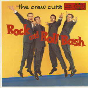 The Crew Cuts - Rock & Roll Bash (LP)