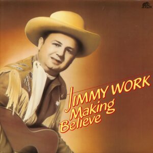 Jimmy Work - Making Believe (LP)