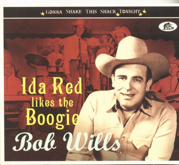 Bob Wills & His Texas Playboys - Ida Red Likes The Boogie - Gonna Shake This Shack Tonight (CD)