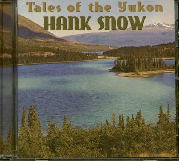 Hank Snow - Tales Of The Yukon (CD)