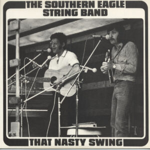 SOUTHERN EAGLE STRING BAND - That Nasty Swing (LP)