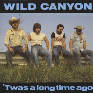 Wild Canyon - 'Twas A Long Time Ago (LP)