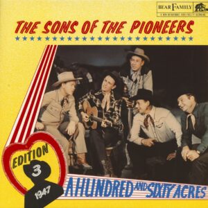 The Sons Of The Pioneers - A Hundred And Sixty Acres - 1947 Edition 3 (LP)