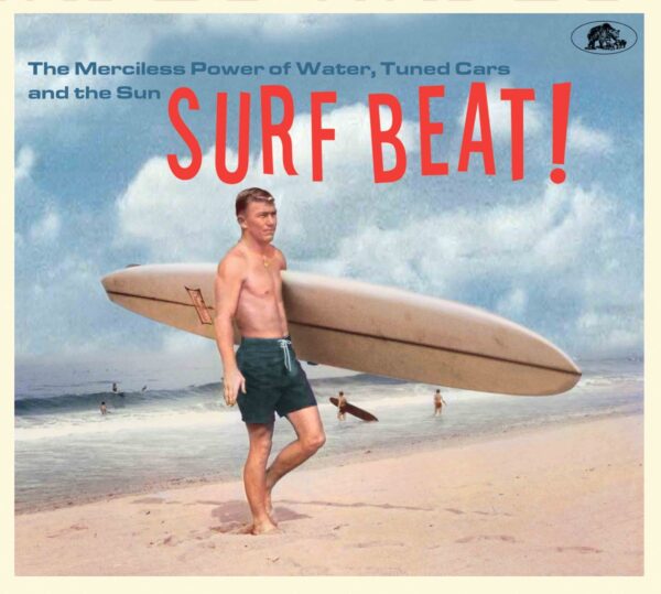 Various - Surf Beat! - The Merciless Power Of Water