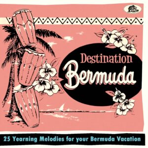 Various Artists - Destination Bermuda - 25 Yearning Melodies for your Bermuda Vacation (CD)