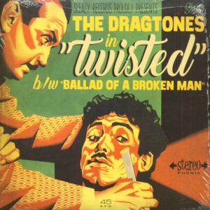 The Dragtones - Twisted - Ballad Of A Broken Man (7inch