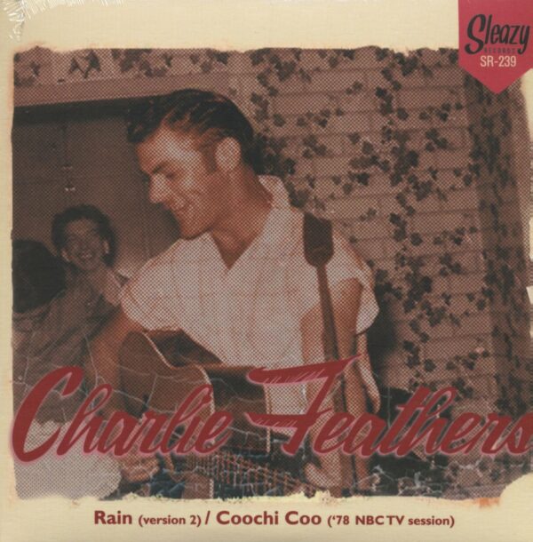 Charlie Feathers - Rain - Coochi Coo (7inch