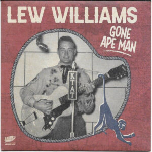 Lew Williams - Gone Ape Man (7inch