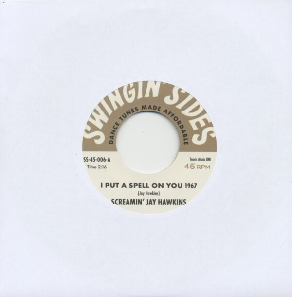 Screamin' Jay Hawkins / Willie Smith & The Mighty Steps Of Rhythm - I Put A Spell On You 1967 - My Soul Baby (7inch