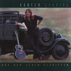 Gunter Gabriel - Aus dem Leben gegriffen (CD)