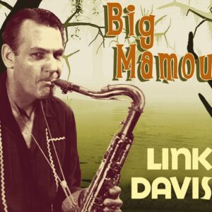 Link Davis - Big Mamou (CD)