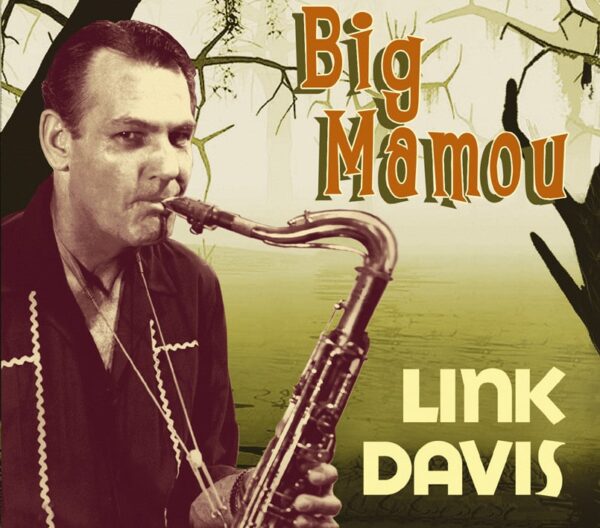 Link Davis - Big Mamou (CD)