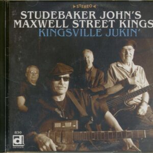 Studebaker John's Maxwell Street Kings - Kingsville Jukin' (CD)