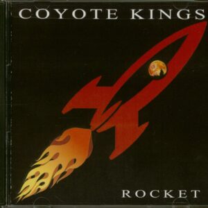 COYOTE KINGS - Rocket (CD)